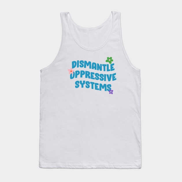 Dismantle Oppressive Systems - BLM Tank Top by Football from the Left